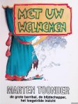 Toonder, Marten - Met uw welnemen: De grote barribal; de blijdschapper; het losgetrilde inzicht