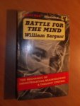 Sargant, William - Battle for the Mind. The mechanics of indoctrination, brainwashing & thought control