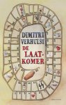 Dimitri Verhulst 10381 - De laatkomer