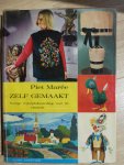 Marée, piet - Zelf gemaakt nuttige vrijetijdsbesteding voor de vrouw