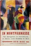 Sue Roe 81330 - In Montparnasse The Emergence of Surrealism in Paris, from Duchamp to Dalí