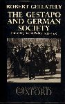 Gellately, Robert - The Gestapo and German Society, Enforcing Racial Policy 1933-1945, 297 pag. hardcover + stofomslag, gave staat