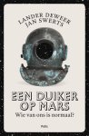 Lander Deweer, Jan Swerts - Een duiker op Mars
