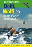 J.F. van der Poel - De spannende avonturen met Dolfi 26 - Dolfi, Wolfi en de speurtocht met de drone
