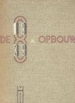 Redactie - De 8 en Opbouw. 14-Daagsch tijdschrift van de architectengroep 'De 8' Amsterdam en 'Opbouw', Rotterdam. Tiende jaargang 1939