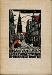 Bussum, Sani van - Een bewogen vrijdag op de Breestraat. Een vertelling uit de tweede helft der 19e eeuw