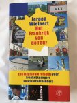 Wielaert, Jeroen, - Het Frankrijk van de Tour.