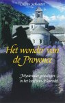 C. Schwietert - Het wonder van de Provence mysterieuze genezingen in het land van de lavendel