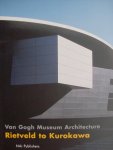 Ibelings, Hans - Van Gogh Museum Architecture Rietveld to Kurokawa