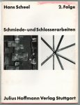 Hans Scheel - Schmiede- und Schlosserarbeiten :