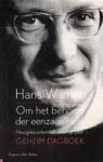 Warren, Hans - Om het behoud der eenzaamheid. Hoogtepunten uit veertig jaar geheim dagboek