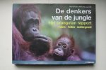 Schuster, Gerd; Smits, Willie; Ullal, Jay - achtergrond - foto's - feiten- DE DENKERS VAN DE JUNGLE  Het orangutan rapport