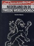 Redactie en samenstelling: René Kok en drs. Erik Somers - Documentaire Nederland en de Tweede Wereldoorlog