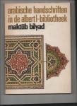 Bauwens, Jan. - Maktub Bilyad, Arabische handschriften in de Albert I-bibliotheek. Catalogus door J. Bauwens.