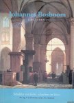 Dinkelaar, C.H. & D.L. Kaatman - Johannes Bosboom (1817-1891). Schilder van licht, schaduw en kleur