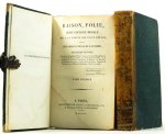 LEMONTEY, PIERRE EDOUARD - Raison, folie, petit cours de morale mis a la portée des vieux enfans; suivi des observateurs de la femme.