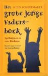 Nico Scheepmaker - Het Grote Jonge Vadersboek
