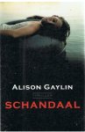Gaylin, Alison - Schandaal