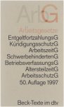 Deutschland Reinhard Richardi - Arbeitsgesetze mit den wichtigsten Bestimmungen zum Arbeitsverhältnis, Kündigungsrecht, Arbeitsschutzrecht, Berufsbildungsrecht, Tarifrecht, Betriebsverfassungsrecht, Mitbestimmungsrecht und Verfahrensrecht