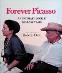 Otero, Roberto - Forever Picasso: An intimate look at his last years