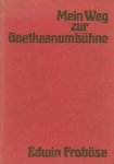 Edwin Frob se. - Mein Weg zur Goetheanumb hne. Erinnerungen.