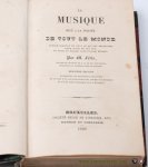 Fetis, M. - La musique mise à la portée de tout le monde. Exposé succinct de tout ce qui est nécessaire pour juger cet art, et pour en parler, sans l'avoir étudié.
