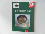 Redactie Over Dieren; Illustrator : Doolaard, Rob; Dekker, Rob - De tamme rat. Voeding, verzorging, aanschaf, huisvesting, voortplanting, gezondheid en nog veel meer