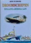 Arne Zuidhoek - Droomschepen - Holland-Amerika Lijn
