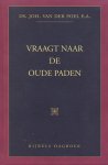 Poel, Ds. Joh. van der (e.a.) - Poel, Ds. Joh. van der (e.a.)-Vraagt naar de oude paden
