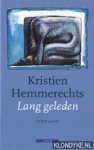 Hemmerechts, Kristien - Lang geleden