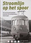 Carel van Gestel - Stroomlijn op het spoor. Het eerste gestroomlijnde materieel van de Nederlandse Spoorwegen