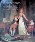 Meyerman, A.M. - en anderen - Aangenaam gezelschap: zes conversatiestukken van Nicolaas Muys Meyerman, A.M. - en anderen - Aangenaam gezelschap: zes conversatiestukken van Nicolaas Muys