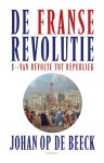 Johan Op de Beeck - De Franse Revolutie I Van revolte tot republiek