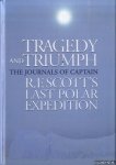 Scott, Robert F. - Tragedy and Triumph The Journals of Captain R.F. Scott's Last Polar Expedition