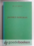 Krull, Dr. A.F. - Jacobus Koelman --- Eene kerkhistorische Studie