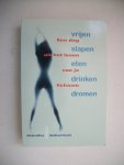 Ackerman, Jennifer - Vrijen, slapen, eten, drinken, dromen / een dag uit het leven van je lichaam