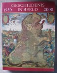 Beijerman-Schols, J. Heijbroek, J.F. Maas, E.M.L. van der Nix, J.C. Wolde, E.F. van der - Geschiedenis in beeld 1550-2000 Beijerman-Schols, J. Heijbroek, J.F. Maas, E.M.L. van der Nix, J.C. Wolde, E.F. van der - Geschiedenis in beeld 1550-2000