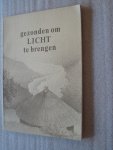 Veltman, F. (Voorz.) - Gezonden om Licht te brengen / Gedenkboekje ter gelegenheid van 25 jaar Kamper-zending in Natal (1959-1984)