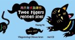 He Huang - Twee Tijgers Rennen Snel En Cd