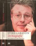 Pettersson, Jan-Erik .. Nederlandse vertaling Jasper Popma - Stieg Larsson ..  de biografie .. Het leven als een thriller