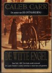 Carr, Caleb - De witte engel