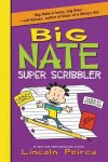 Lincoln Peirce - Big Nate Super Scribbler