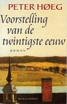 Hoeg, Peter - Voorstelling van de twintigste eeuw