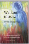 12 Commentaren, Peter Toonen - Welkom in 2012 Hype Welke Hype