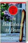 Andy Arnts - Een Francofiel Op Reis Van Bouillabaisse Tot Bruni