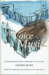 BEYER, Anders - The Voice of Music - Conversations with composers of our time - edited and translated by Jean Christensen and Anders Beyer.