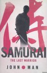 Man, John - Samurai: The True Story of the Last Warrior