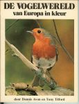 Avon, Dennis & Tilford, Tony .. Nederlandse bewerking door Meindert en Riek de Jong ook het woord vooraf - De vogelwereld van Europa in kleur.
