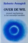 Roberto Assagioli - Over De Wil