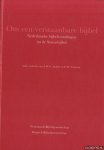 Jaakke, A.W.G. & E.W. Tuinstra - Om een verstaanbare bijbel. Nederlandse bijbelvertalingen na de Statenbijbel